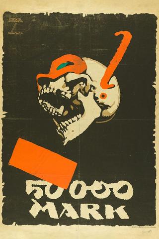 Der Totenkopf, 50 000 Mark-Prämienfilm poster