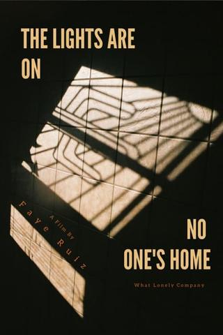 the lights are on, no one's home poster