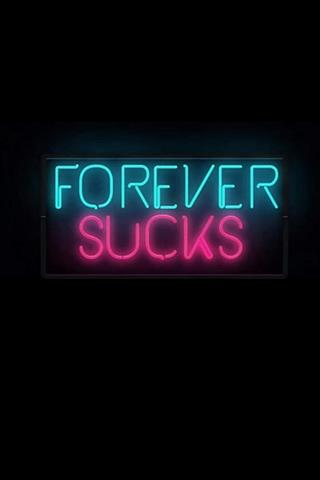 Forever Sucks poster