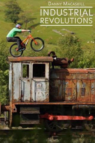 Danny MacAskill - Industrial Revolutions poster