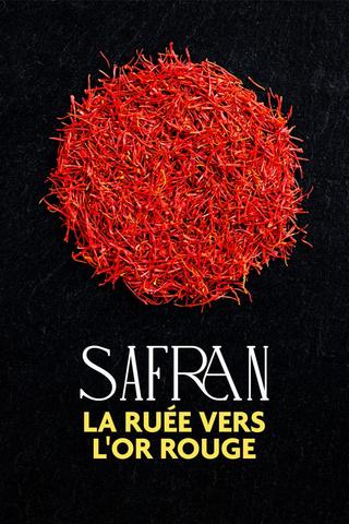 Safran, la ruée vers l'or rouge poster