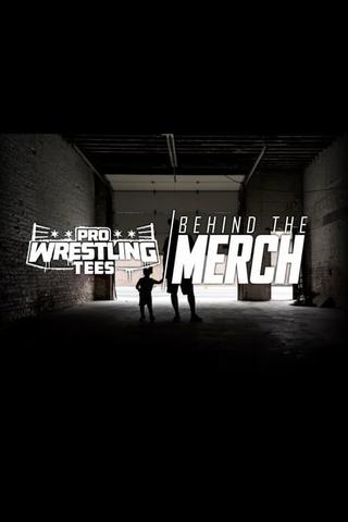 Pro Wrestling Tees: Behind The Merch poster