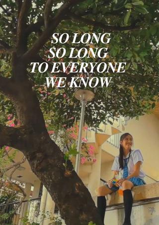 So Long, So Long To Everyone We Know poster