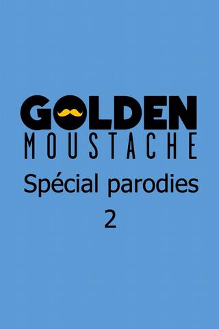 Golden Moustache - Spécial parodies 2 poster