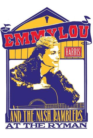 Emmylou Harris & The Nash Ramblers at The Ryman poster