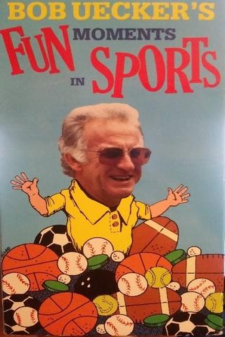 Bob Uecker's Fun Moments in Sports poster