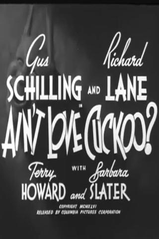 Ain't Love Cuckoo? poster