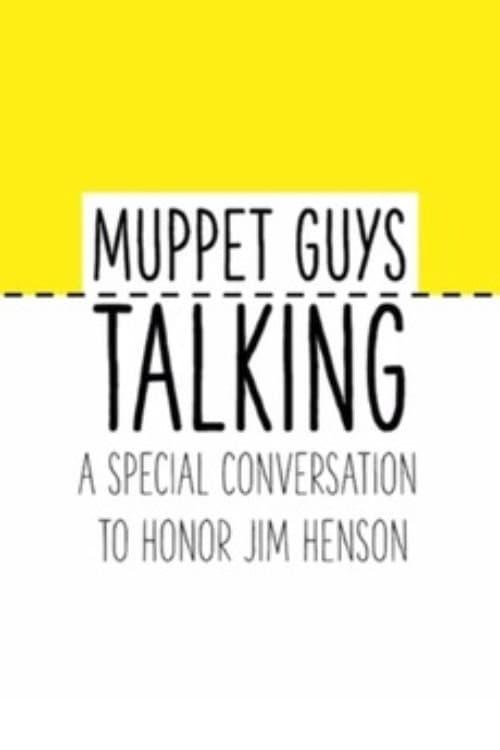 Muppet Guys Talking: A Special Conversation to Honor Jim Henson poster