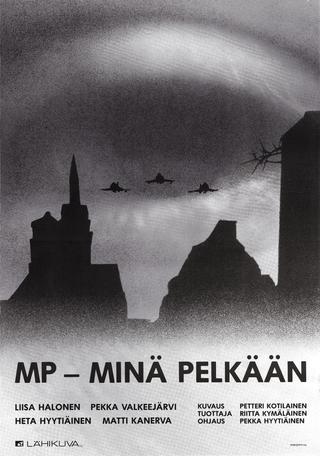 MP – minä pelkään poster