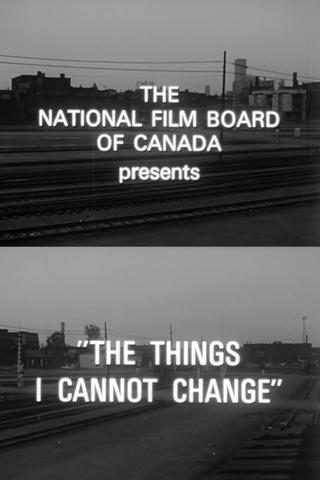 The Things I Cannot Change poster