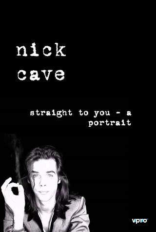 Nick Cave: Straight To You - A Portrait poster