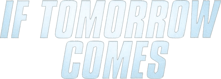 If Tomorrow Comes logo