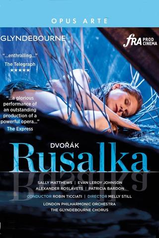 Dvořák:  Rusalka poster