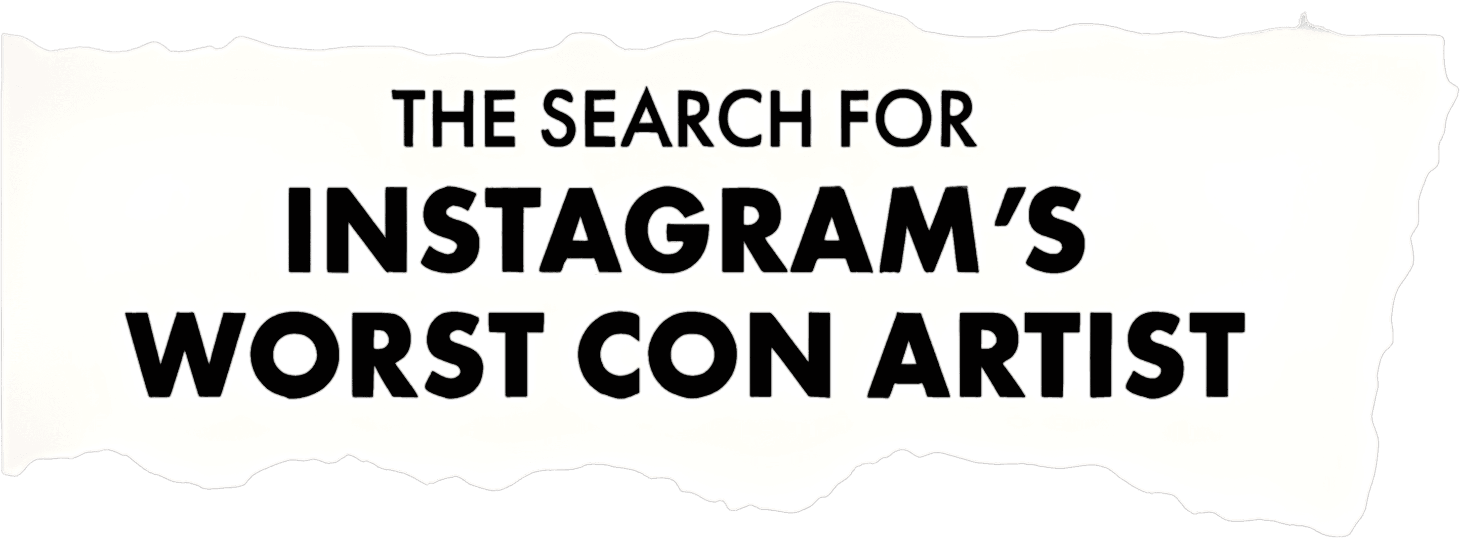 The Search For Instagram's Worst Con Artist logo