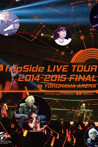fripSide LIVE TOUR 2014-2015 FINAL in YOKOHAMA ARENA poster