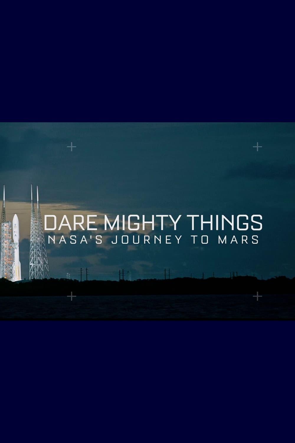 Dare Mighty Things: NASA's Journey To Mars poster