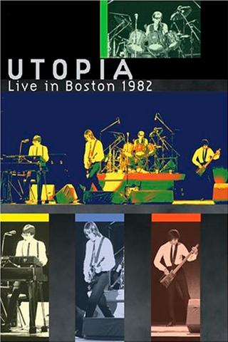 Utopia: Live in Boston 1982 poster