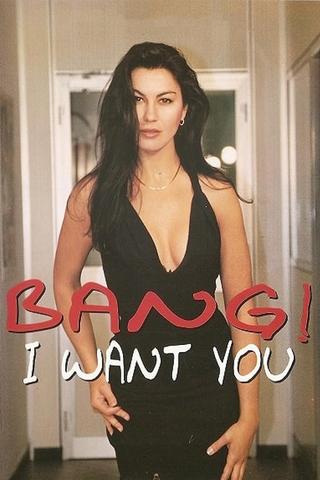 Bang! I Want You poster