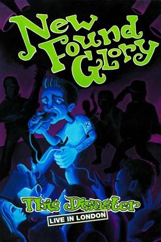 New Found Glory: This Disaster Live in London poster
