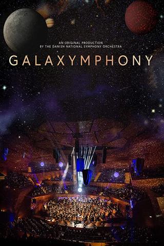 Galaxymphony - Danish National Symphony Orchestra, Anthony Hermus poster