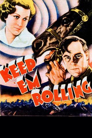 Keep 'Em Rolling poster