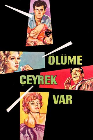 Ölüme Çeyrek Var poster