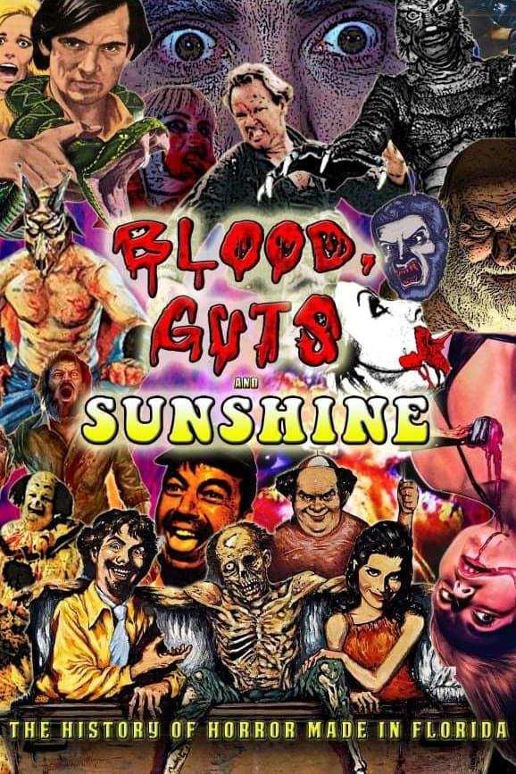 Blood, Guts and Sunshine: The History of Horror Made in Florida poster