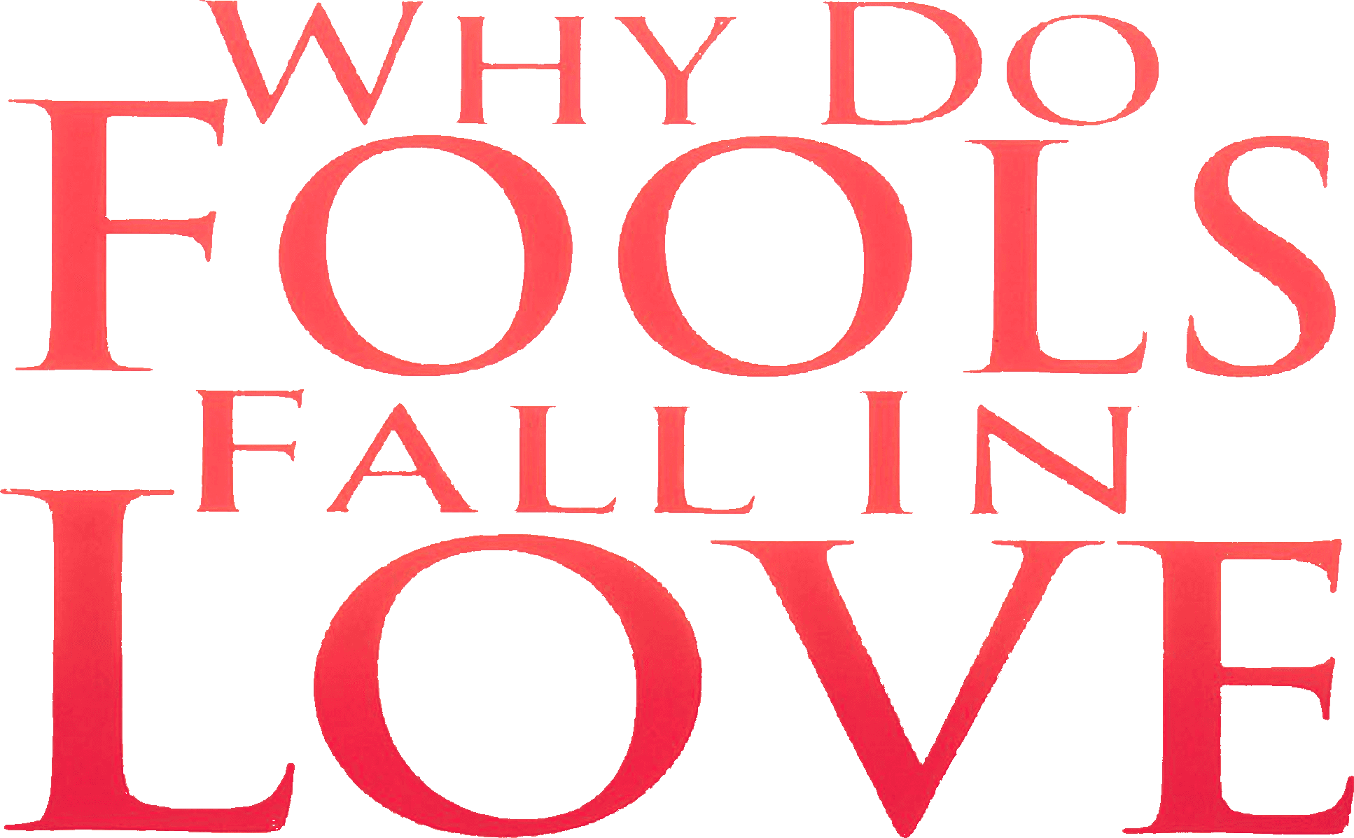 Why Do Fools Fall In Love logo