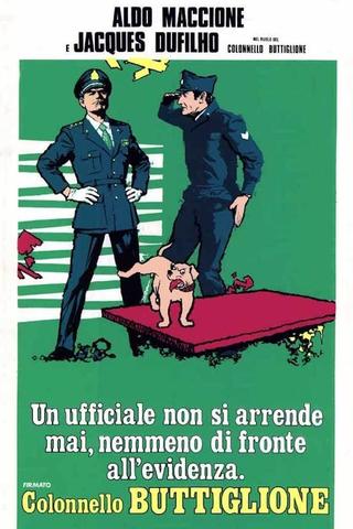 Un ufficiale non si arrende mai nemmeno di fronte all'evidenza, firmato Colonnello Buttiglione poster