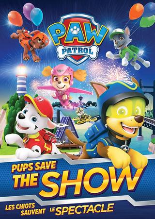 Paw Patrol: Pups Save the Show poster