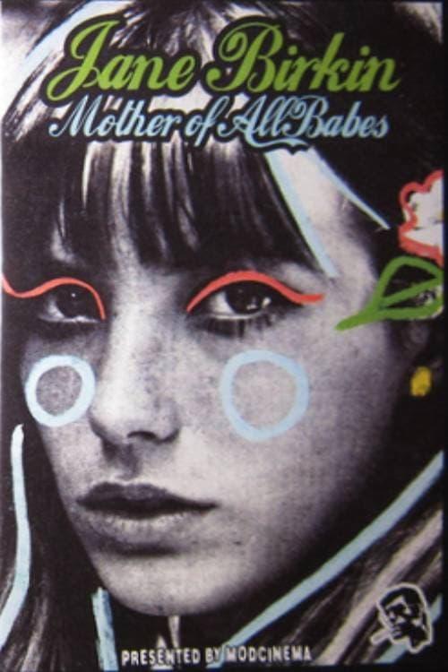 Jane Birkin... Mother of All Babes poster