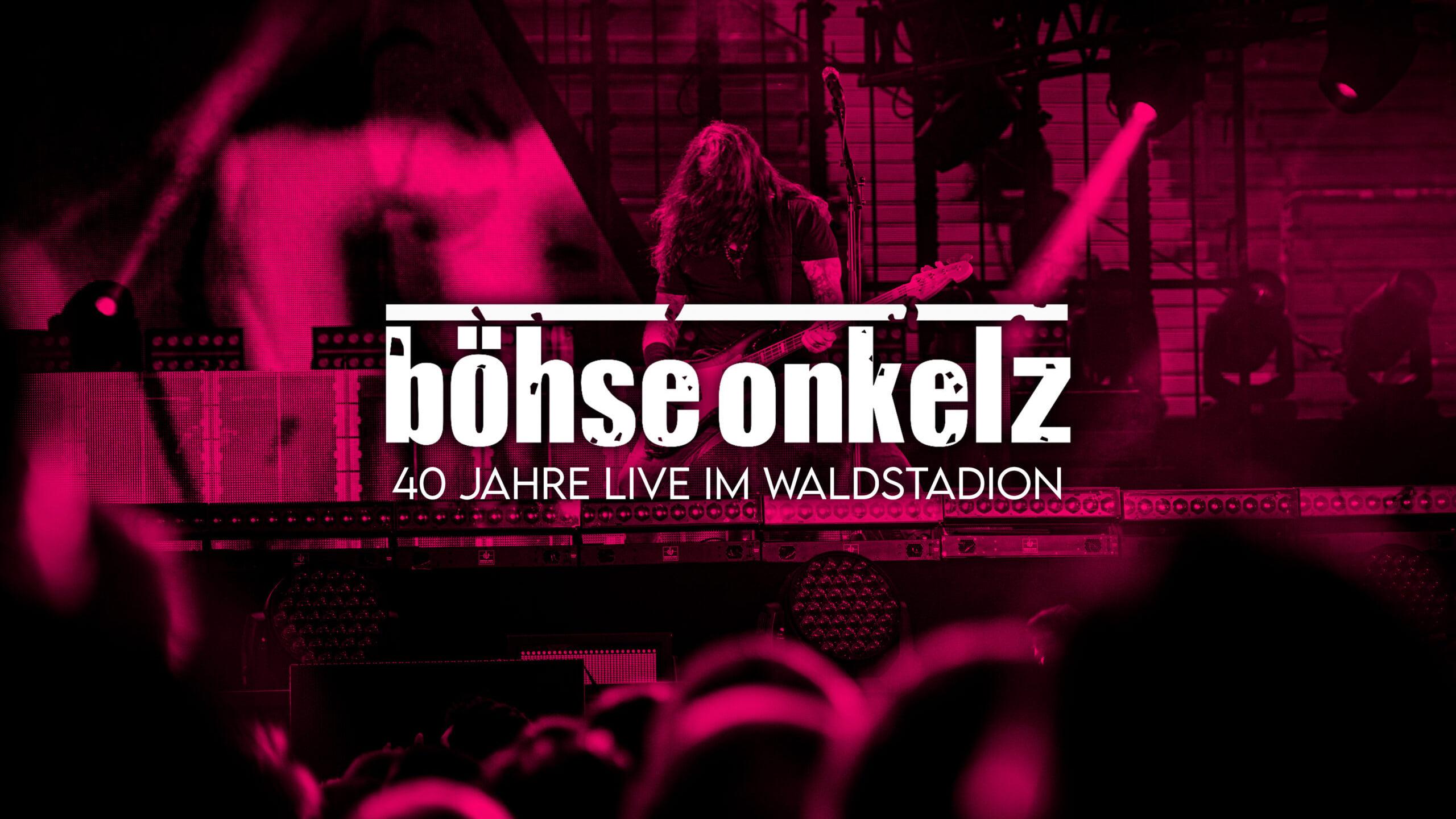 Böhse Onkelz: 40 Jahre Onkelz - Live im Waldstadion backdrop