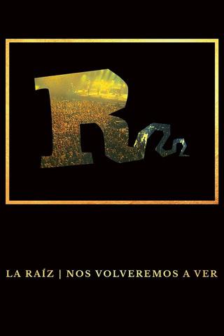 La Raíz - Nos volveremos a ver poster