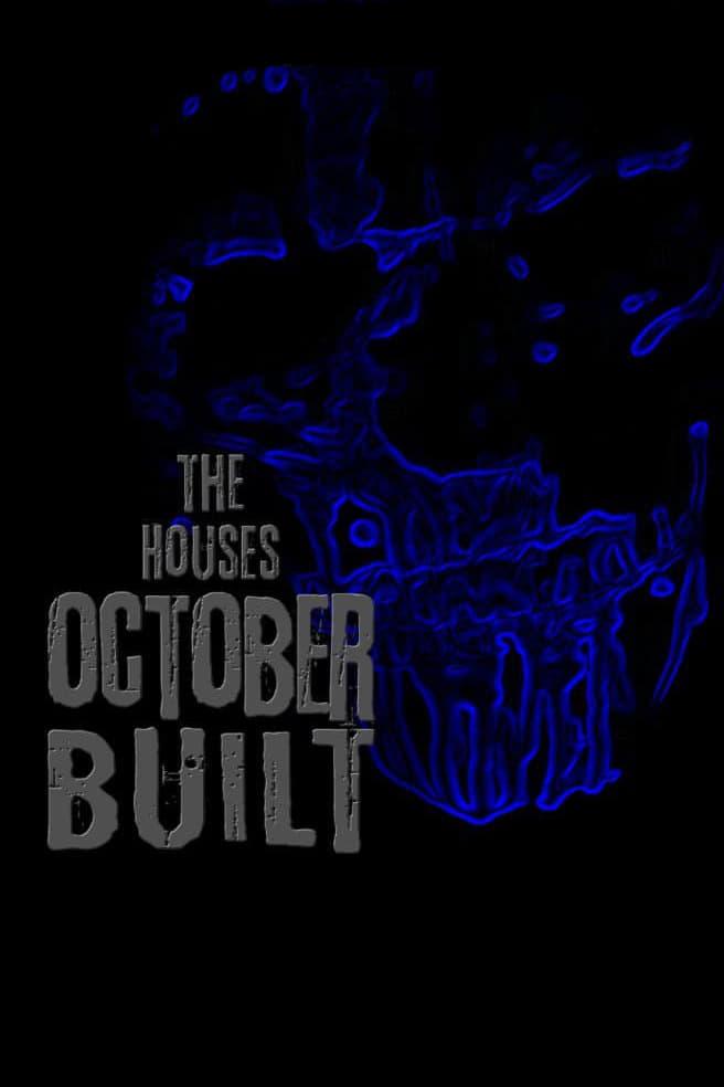 The Houses October Built poster