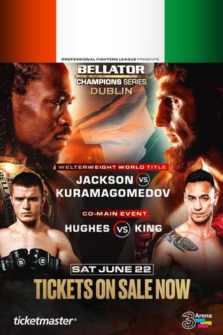 Bellator Champions Series Dublin: Jackson vs. Kuramagomedov poster