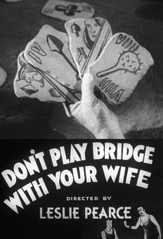 Don't Play Bridge With Your Wife poster