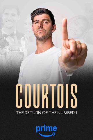 Courtois, the Return of the Number 1 poster