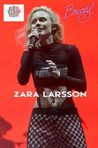 Zara Larsson - Live @ Lollapalooza Brazil poster