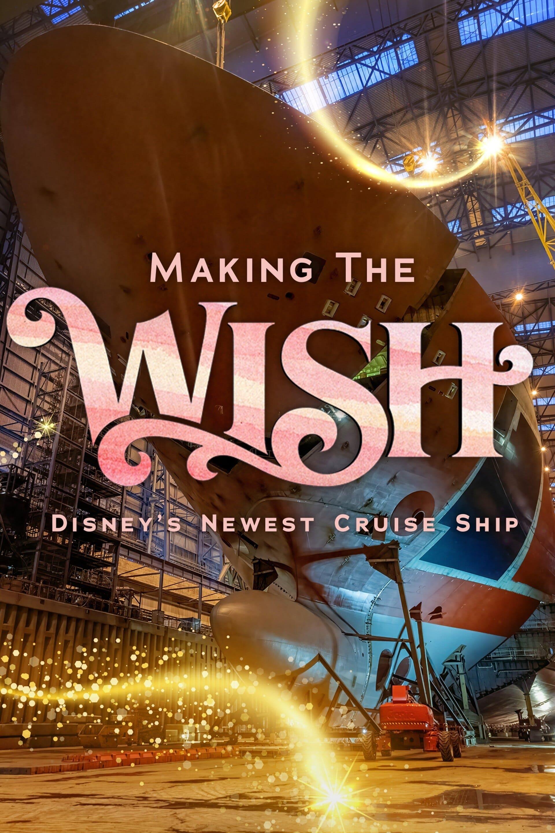 Making The Disney Wish: Disney’s Newest Cruise Ship poster