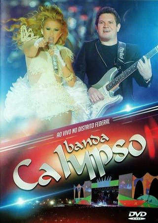 Banda Calypso:  Ao Vivo No Distrito Federal poster