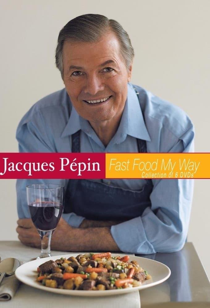 Jacques Pépin: Fast Food My Way poster