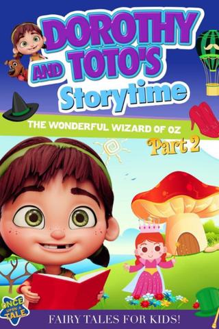 Dorothy and Toto's Storytime: The Wonderful Wizard of Oz Part 2 poster