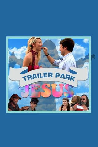 Trailer Park Jesus poster