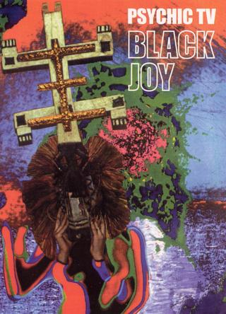 Psychic TV: Black Joy poster