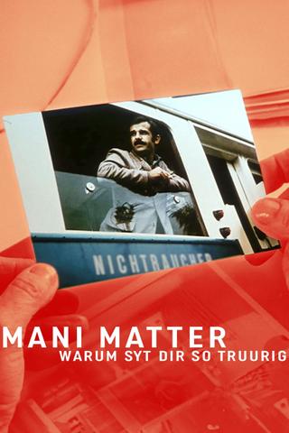 Mani Matter - Warum syt dir so truurig? poster
