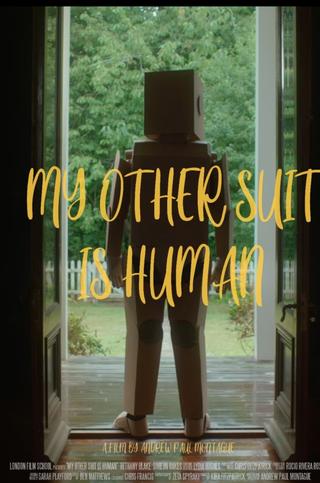 My Other Suit is Human poster