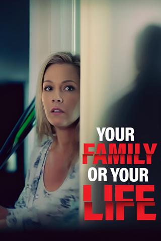 Your Family or Your Life poster