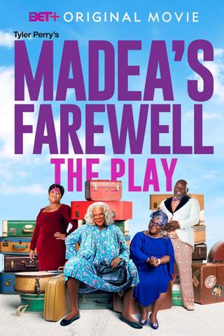 Tyler Perry's Madea's Farewell - The Play poster
