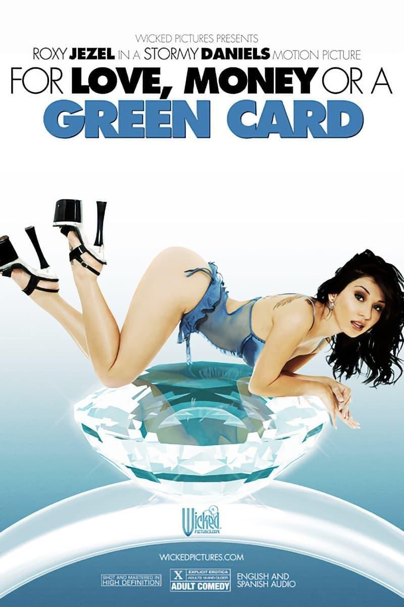 For Love, Money, or a Green Card poster