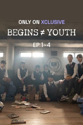 BEGINS ≠ YOUTH poster